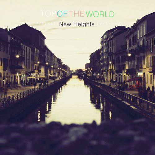 New Heights - Top Of The World