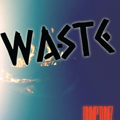 Waste - BUMP TUNEZ