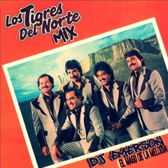 Mix Tigres Del Norte-DJ Emerson El Mago De La Melodia