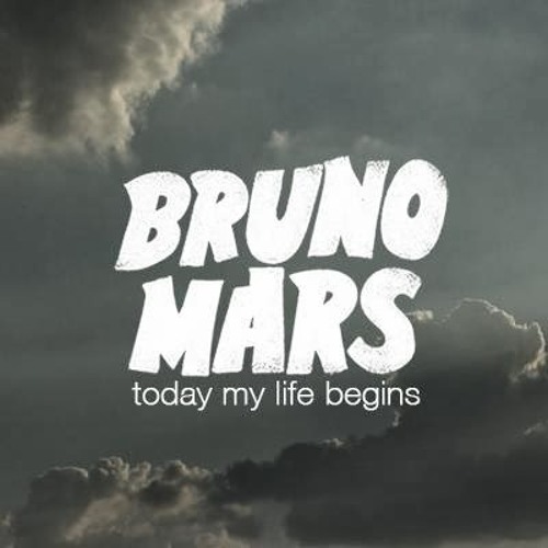 Begin beginning album. Today my Life begins Bruno Mars текст. Today my Life begins. Bruno begin ыоагция. Today is my Life begins Bruno Mars.