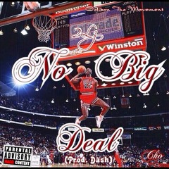 No Big Deal (produced by Choas