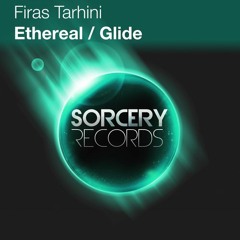 Firas Tarhini - Glide (Original Mix) {Sorcery Records} [OUT NOW]