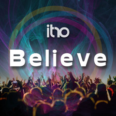Itro - Believe (Original Mix)