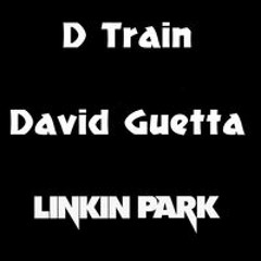 The World is Numb Encore (D Train vs David Guetta vs Linkin Park)