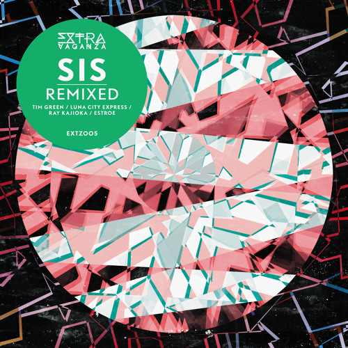 Sis - Hunchback (Estroe Remix) - Extravaganza (Snippet)