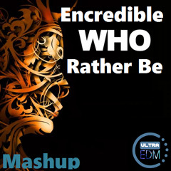 Encredible - Who Rather Be