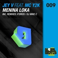 Jey V Ft. MC Y2K - Menina Loka (R'Bros Remix) [VIDISCO]