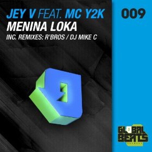 Jey V Ft. MC Y2K - Menina Loka (R'Bros Remix) [VIDISCO]