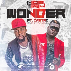 Wonder Ft. Castro (Prod By PossiGee)