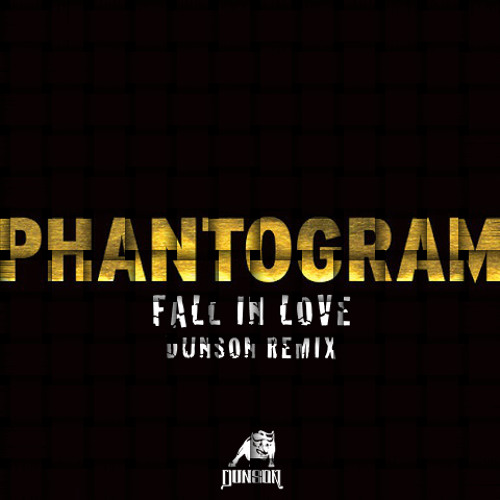 Phantogram - Fall In Love (Dunson Remix)