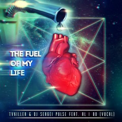 TVKiller & Dj Sergei Pulse feat. al l bo - The Fuel Of My Life