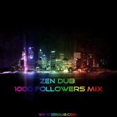 ZEN DUB 1000 FOLLOWERS MIX