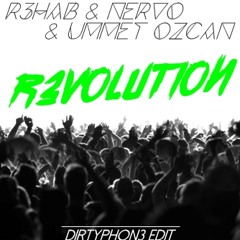 R3hab & Nervo & Ummet Ozcan ft Merzo - CAN'T STOP REVOLUTION(DRTPN3 EDIT)