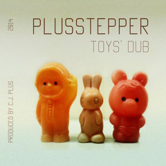 PlusStepper - Toy's Dub Teaser (album Distributed By French Dub Released - 2014)