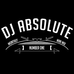 DJ Absolute Monthly Mini Mix (Number One)