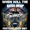 Sam F, The Lonely Island, Lil Jon - When Will The Bass Drop (Slander Festival Trap Edit)