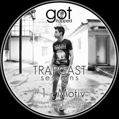 Trapcast sessions #1 - Motiv
