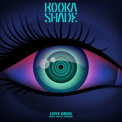 Booka Shade feat. Fritz Helder - Love Drug - Animal Trainer Remix