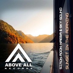 Simon Moon & Naeba & Sky Sound - Sunset In The Morning (SilverNight Remix)