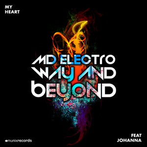 MD Electro, Way & Beyond Ft. Johanna - My Heart (Radio Mix)