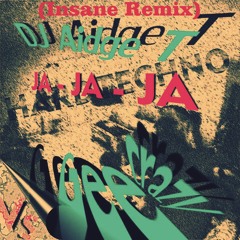 JaJaJa (Insane Remix) Hardtechno @DJAidgeT