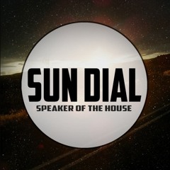 Speaker of the House - Sun Dial [FREE DOWNLOAD]