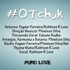 O Tchuk - Puro Love