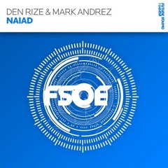 Den Rize & Mark Andrez - Naiad (Original mix) [FSOE] (2011)