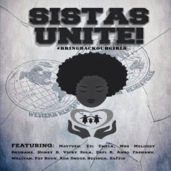 Sistas Unite - BringbackourGirls ft May7even, Ezi Emela, Shiikane, Ezi Emela, Shiikane, Honey B,