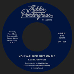 Kevin Johnson - You Walked Out On Me 7"