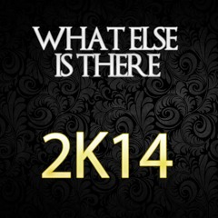 DJ Sayer - What Else Is There 2k14