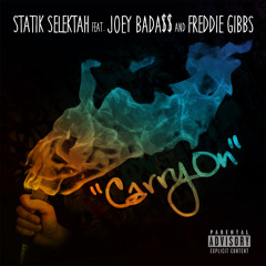 Statik Selektah - Carry On Ft. Joey Bada$$ & Freddie Gibbs
