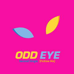 TinkerRose - ODD EYE - Follow Me