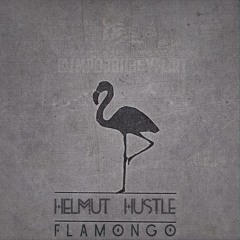 TMP DJ Bobby Flirt pre. Helmut Hustle - #FLAMONGO