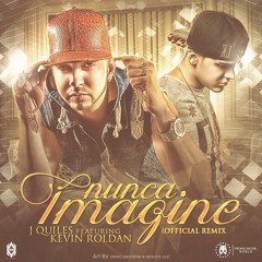 Nunca Imagine (Official Remix)