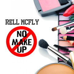 NO MAKE UP- RELL McFLY ft. YOU