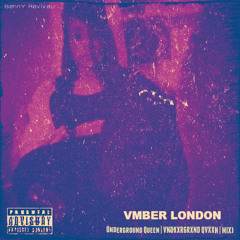 Amber London - Underground Queen | VNDXXRGRXVND QVXXN | MIXX