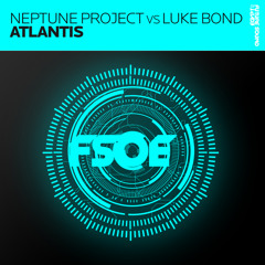 Neptune Project vs Luke Bond - Atlantis