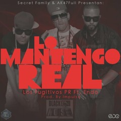 Los Fugitivos PR Ft Endo - Lo Mantengo Real (Prod.By Impulse)