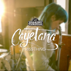 Cayetana - Miss Thing | Shaking Through