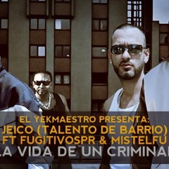 Los Fugitivos PR Ft Mistel Fu -La Vida De Un Criminal