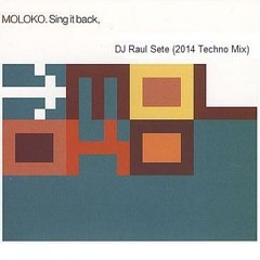 MOLOKO - SING IT BACK (DJ Raul Sete Prv ReMix) 🥁 🎤 👱🏻‍♀️