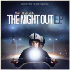 Martain Solveig - The Night Out (Camonetik Remix)