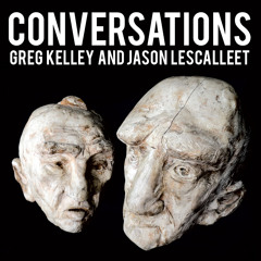 Greg Kelley and Jason Lescalleet "A Frank Discussion"