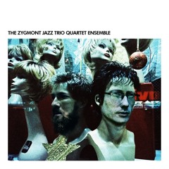 The Zygmont Jazz Trio Quartet Ensemble -  Pan Collin's Hemisphering on a Disaster