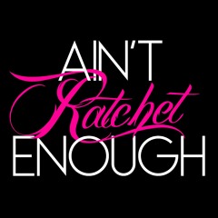 Rawcus - Ain't Ratchet Enough (Dirty)