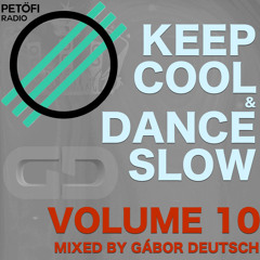 Keep Cool & Dance Slow vol.10 [MR2 PETŐFI DJ special]