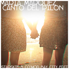 maria marquez - canto del pilon (starskie & co'mod bay city edit)
