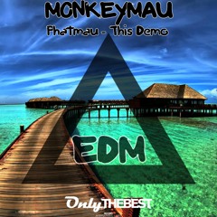 MonkeyMau - This Demo (Original Mix) "OUT NOW ON BEATPORT" [EDM Records]