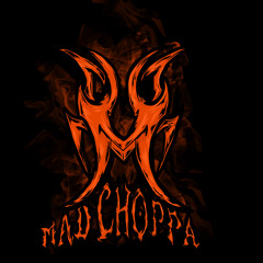 mad choppa